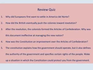 Review Quiz Why did Europeans first want to settle in America del Norte ?