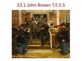23.1 John Brown T.E.E.S