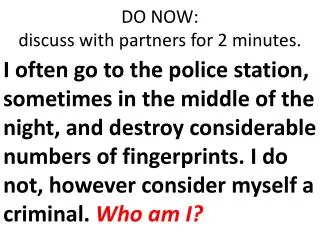 DO NOW: discuss with partners for 2 minutes.