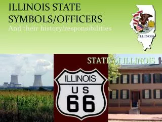 ILLINOIS STATE SYMBOLS/OFFICERS