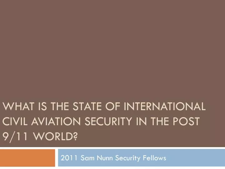 what is the state of international civil aviation security in the post 9 11 world