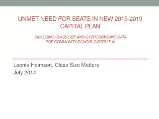 Leonie Haimson , Class Size Matters July 2014