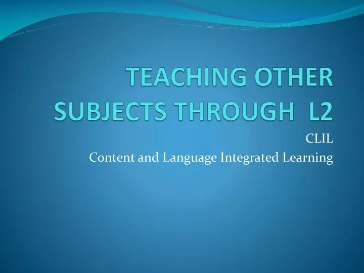 teaching other subjects through l2