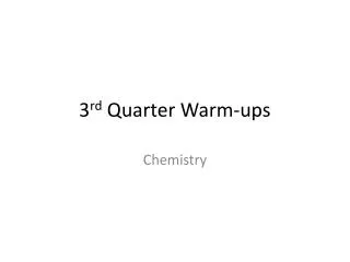 3 rd Quarter Warm-ups