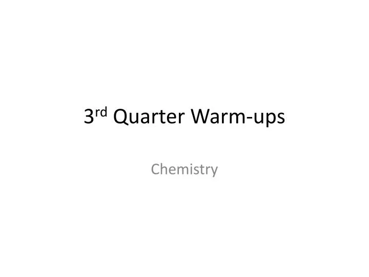 3 rd quarter warm ups