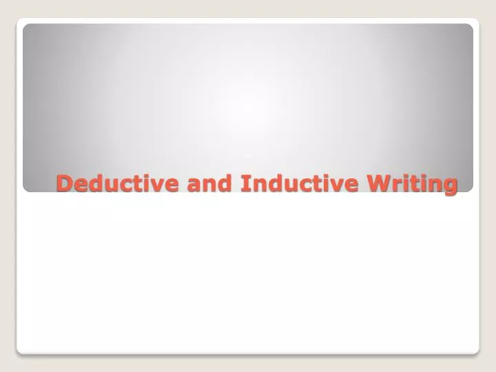 deductive and inductive writing