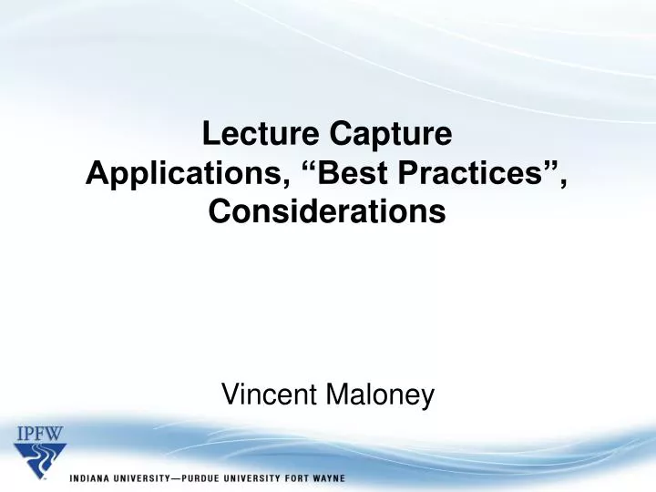 lecture capture applications best practices considerations