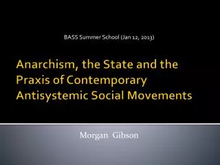 Anarchism, the State and the Praxis of Contemporary Antisystemic Social Movements