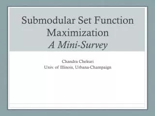 Submodular Set Function Maximization A Mini-Survey