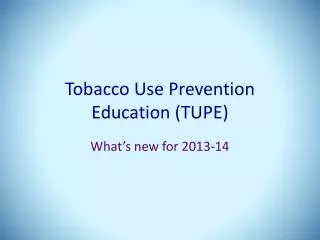Tobacco Use Prevention Education (TUPE)