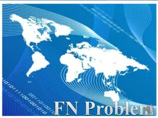 FN Problem