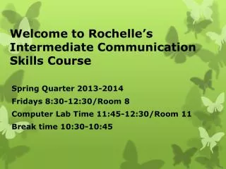 Welcome to Rochelle’s Intermediate Communication Skills Course