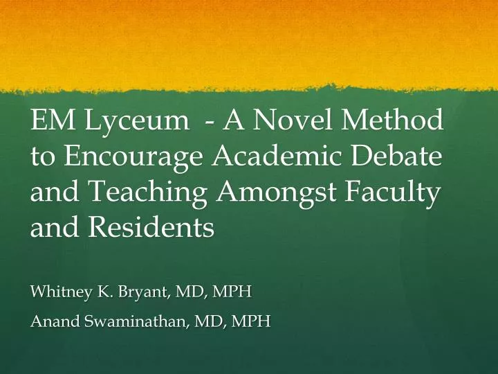 em lyceum a novel method to encourage academic debate and teaching amongst faculty and residents