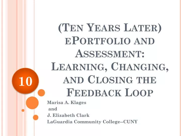 ten years later eportfolio and assessment learning changing and closing the feedback loop