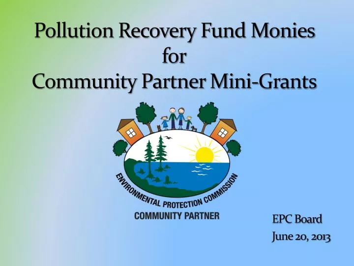 pollution recovery fund monies for community partner mini grants