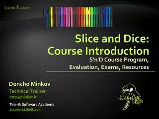 Slice and Dice: Course Introduction