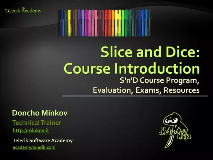 slice and dice course introduction