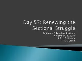 Day 57: Renewing the Sectional Struggle