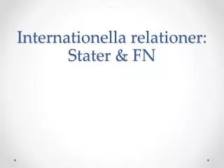Internationella relationer: Stater &amp; FN