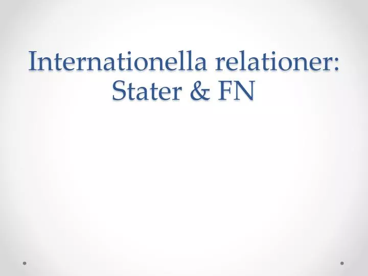 internationella relationer stater fn