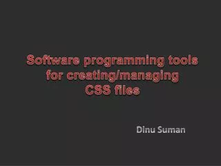 Software programming tools for creating/managing CSS files