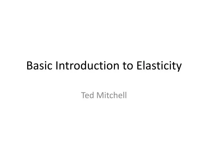 basic introduction to elasticity