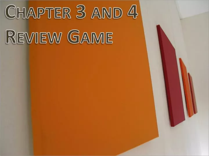 chapter 3 and 4 review game