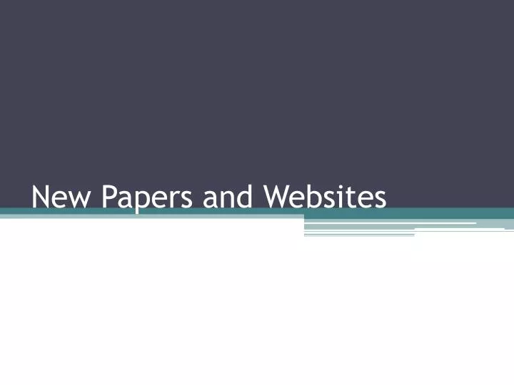new papers and websites