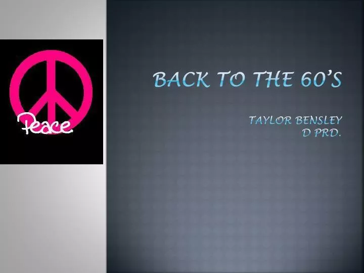 back to the 60 s taylor bensley d prd