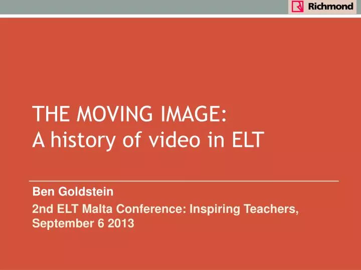 the moving image a history of video in elt