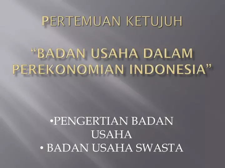 p ertemuan ketujuh badan usaha dalam perekonomian indonesia