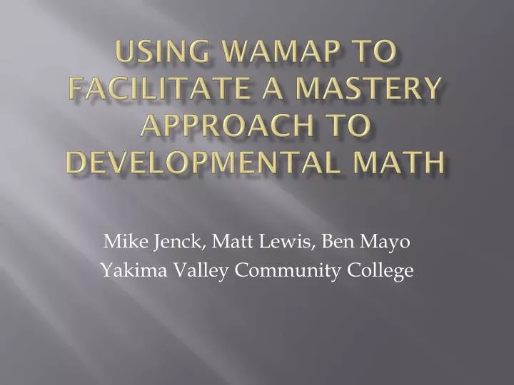using wamap to facilitate a mastery approach to developmental math