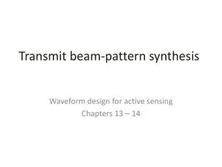 Transmit beam - pattern synthesis