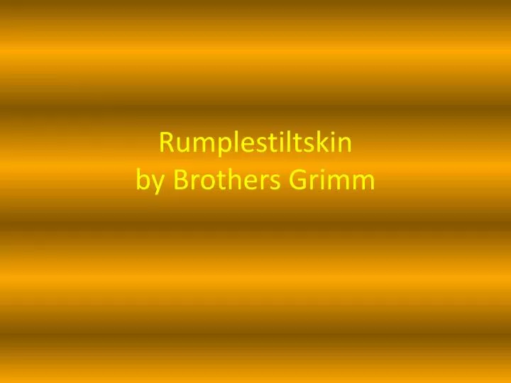 rumplestiltskin by brothers grimm
