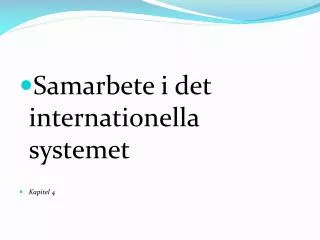 Samarbete i det internationella systemet Kapitel 4