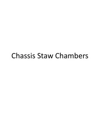 Chassis Staw Chambers