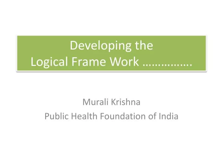 developing the logical frame work