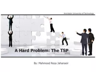 A Hard Problem: The TSP