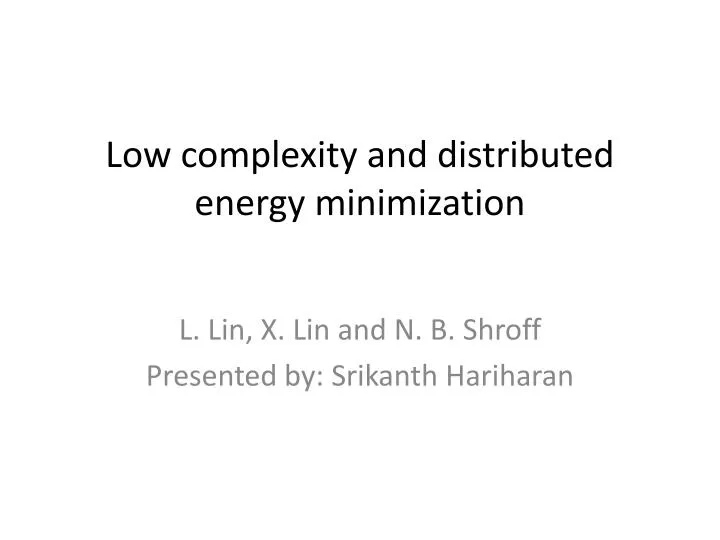 low complexity and distributed energy minimization