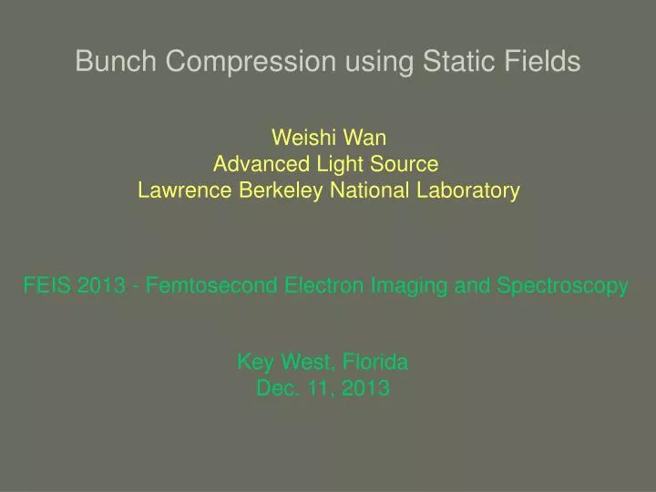 bunch compression using static fields