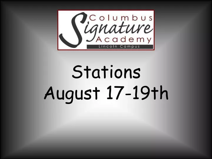 stations august 17 19th