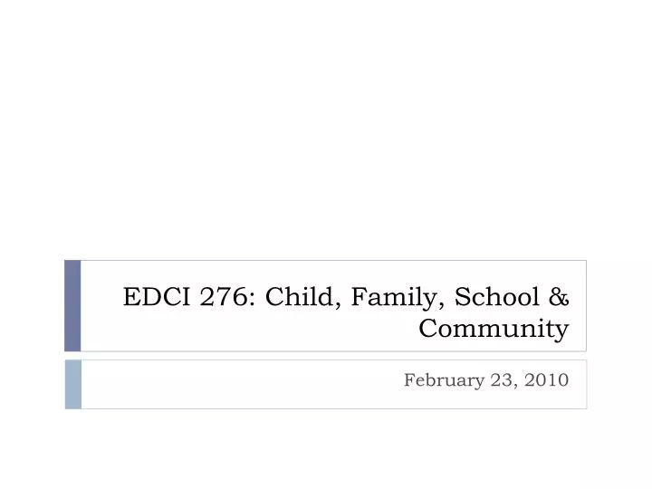 edci 276 child family school community