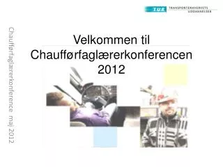 Chaufførfaglærerkonference maj 2012