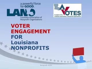 VOTER ENGAGEMENT FOR Louisiana NONPROFITS