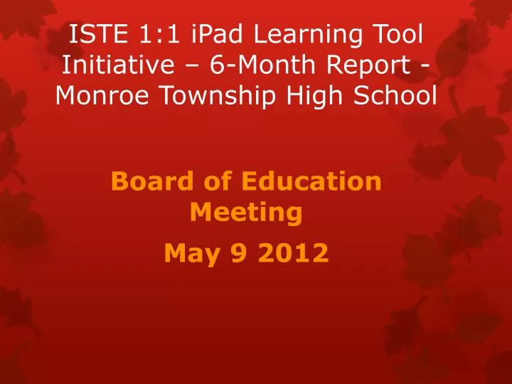 iste 1 1 ipad learning tool initiative 6 month report monroe township high school
