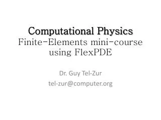 Computational Physics Finite-Elements mini-course using FlexPDE