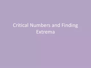Critical Numbers and Finding Extrema