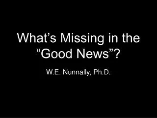 what s missing in the good news