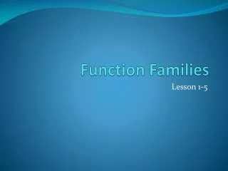 Function Families