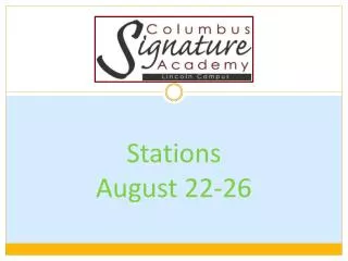 Stations August 22-26